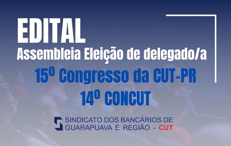 Sindicato de Guarapuava convoca assembleia para eleger delegados para o 15º CECUT e 14º CONCUT