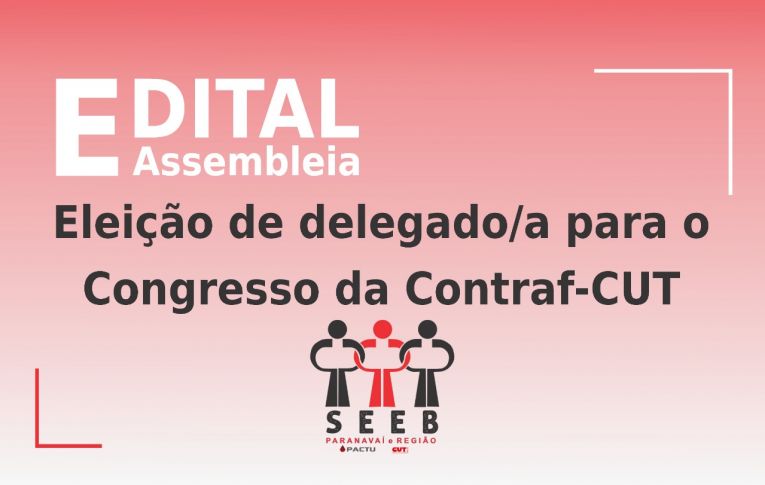 Sindicato de Paranavaí convoca Assembleia para eleição de delegado/a para o Congresso da Contraf-CUT