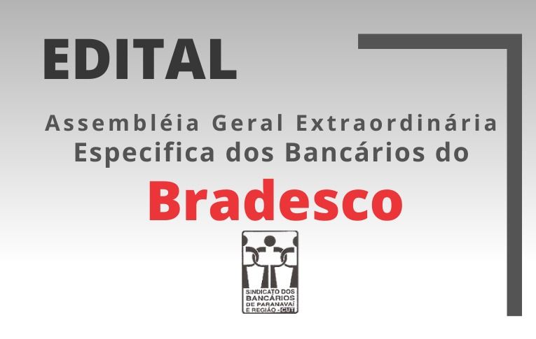 Sindicato de Paranavaí convoca bancários e bancárias do Bradesco para Assembleia Específica