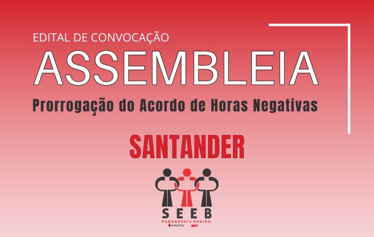 Sindicato de Paranavaí convoca bancários e bancárias do Santander para Assembleia virtual