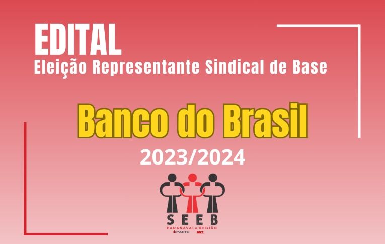 Sindicato de Paranavaí convoca eleições para Representante Sindical de Base do Banco do Brasil