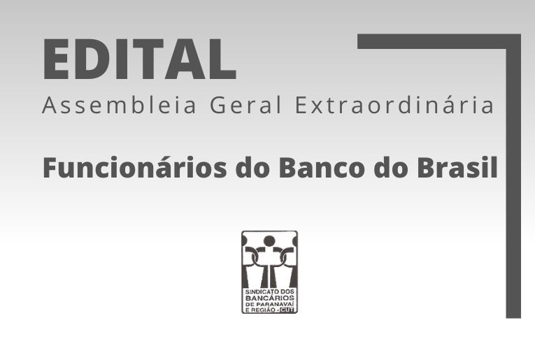 Sindicato de Paranavaí convoca funcionários do Banco do Brasil para Asembleia Digital