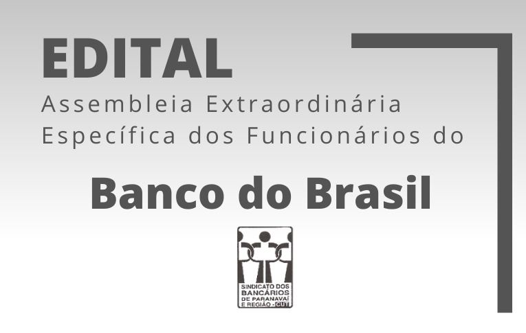 Sindicato de Paranavaí convoca funcionários do Banco do Brasil para Assembleia Digital