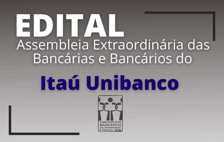 Sindicato de Paranavaí convoca funcionários do Itaú Unibanco para Assembleia Virtual