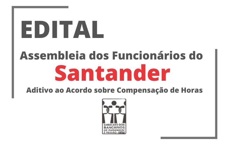 Sindicato de Paranavaí convoca funcionários do Santander para Assembleia virtual