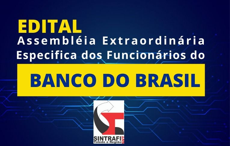 Sindicato de Toledo convoca Assembleia Extraordinária Específica dos Funcionários do Banco do Brasil