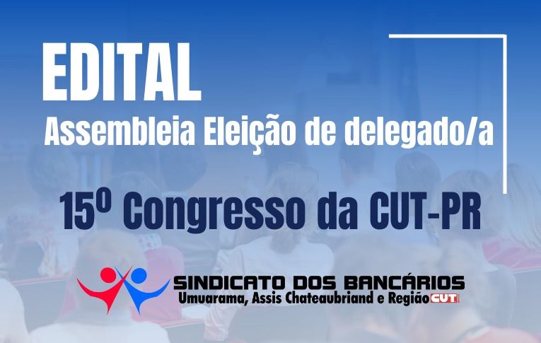 Sindicato de Umuarama convoca assembleia para eleger delegado para o 15º Congresso da CUT-PR