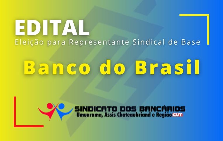 Sindicato de Umuarama convoca eleições para Representante Sindical de Base do Banco do Brasil