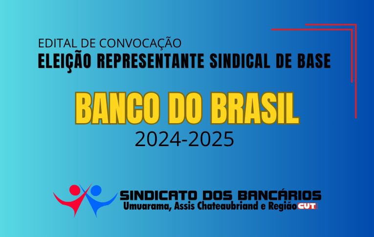 Sindicato de Umuarama convoca eleições para Representante Sindical de Base do Banco do Brasil