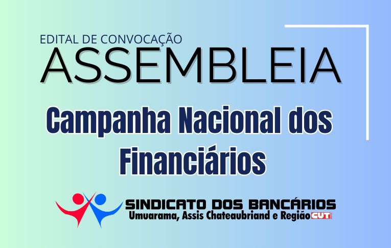 Sindicato de Umuarama convoca Financiários para Assembleia que vai discutir Proposta da Fenacrefi