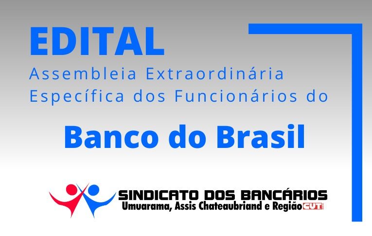 Sindicato de Umuarama convoca funcionários do Banco do Brasil para Assembleia Digital