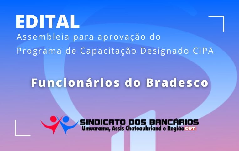 Sindicato de Umuarama convoca funcionários do Bradesco para assembleia sobre o treinamento dos cipeiros