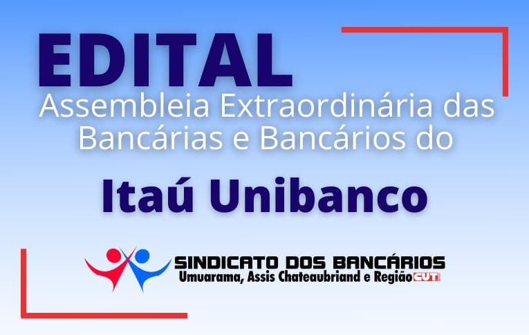 Sindicato de Umuarama convoca funcionários do Itaú Unibanco para Assembleia Virtual