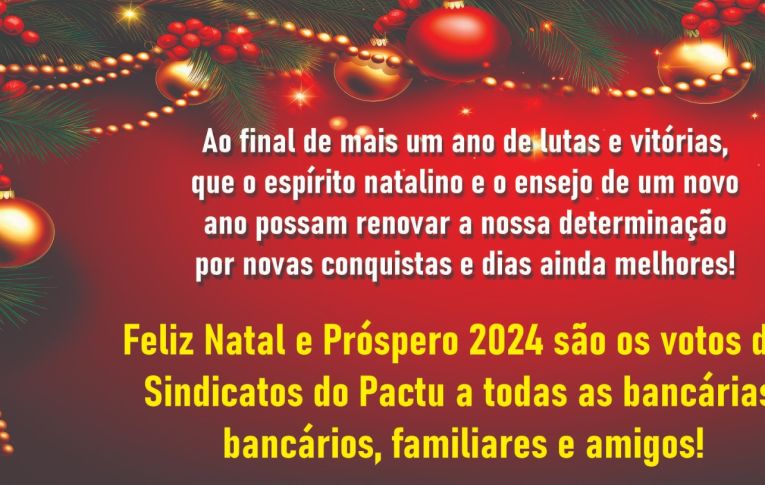 Sindicatos do Pactu desejam Feliz Natal e Próspero Ano Novo a todas as bancárias e bancários