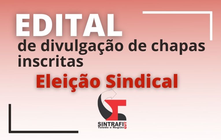 Sintrafi Toledo divulga chapas inscritas para as eleições do Sindicato