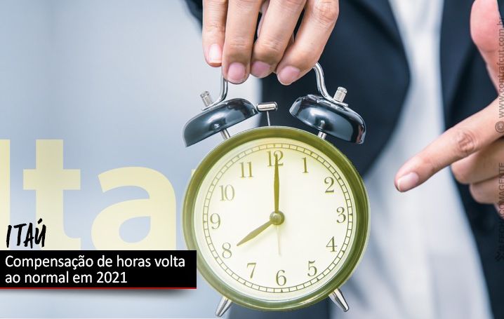 Sistema de compensação de horas volta ao normal em 2021 no Itaú