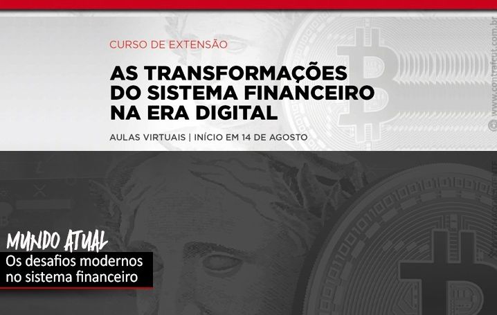 Sistema financeiro na era digital é tema de curso