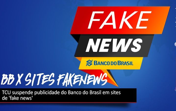 TCU suspende publicidade do Banco do Brasil em sites de ‘fake news’