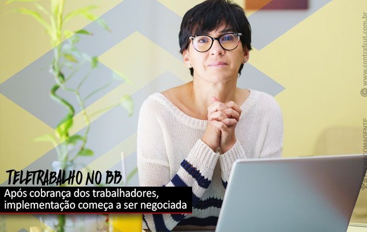 Trabalhadores começam a negociar implantação de teletrabalho no BB