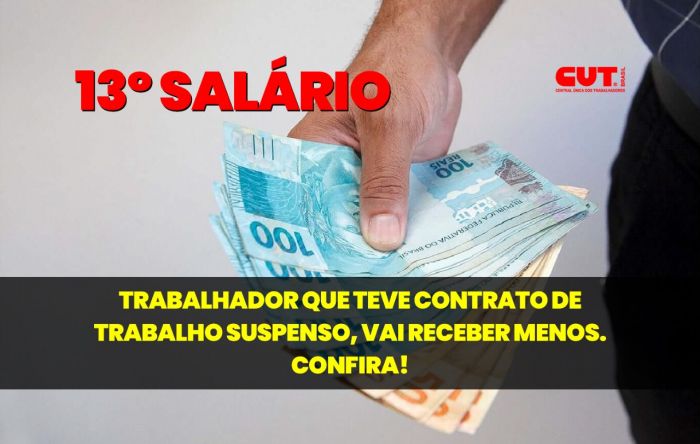 Veja como fica 13º de trabalhador que teve contrato de trabalho suspenso  