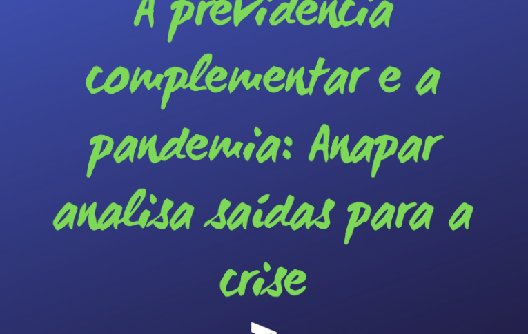 Anapar cria grupo de trabalho para apontar saídas para os planos de previdência complementar