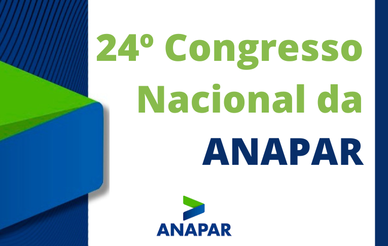 Anapar reúne 360 participantes e assistidos em seu 24º Congresso Nacional