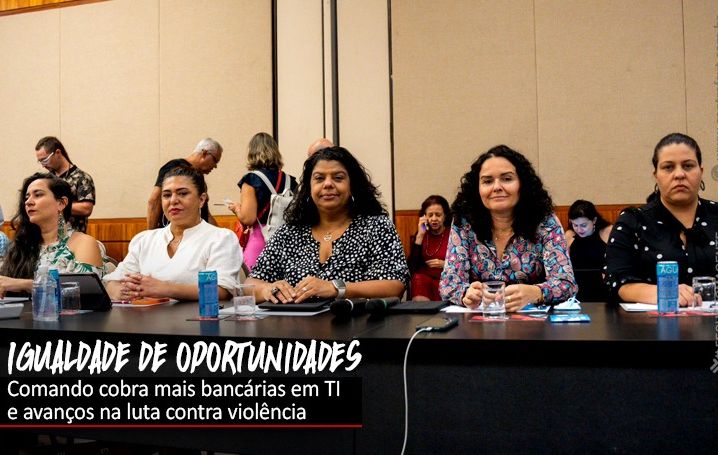 Bancários cobram da Fenaban aprimoramento de canais contra assédio e valorização das mulheres