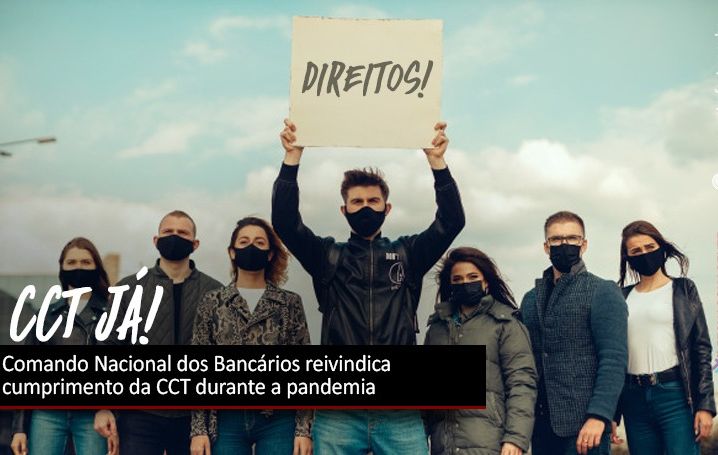 Comando Nacional dos Bancários reivindica cumprimento da CCT durante a pandemia