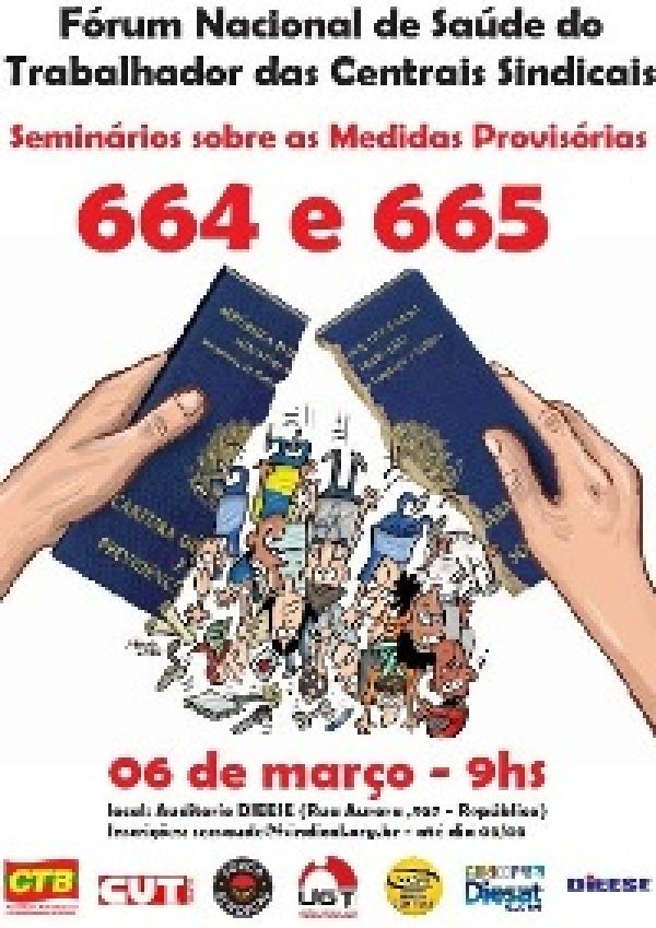 Centrais Sindicais promovem seminário com ministros sobre MPs 664 e 665