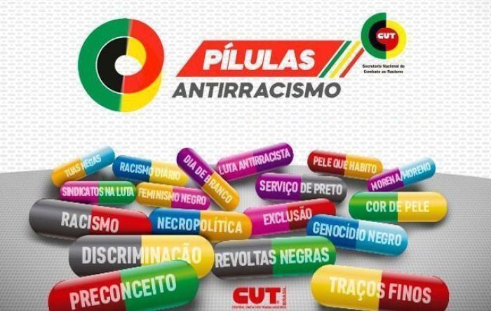 Pílulas antirracismo: campanha da CUT reforça luta contra o racismo 