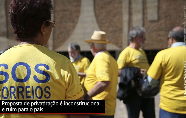 Privatização dos Correios é inconstitucional e ruim para o país