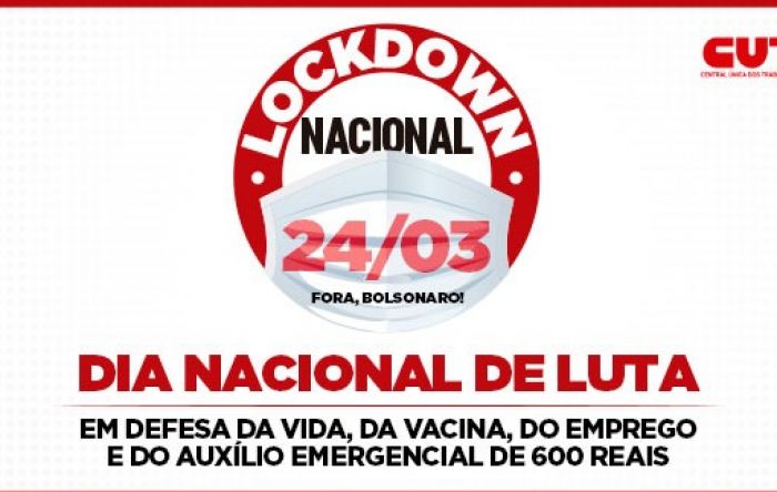 Quarta-feira é dia de Lockdown Nacional da classe trabalhadora. Saiba onde tem atos