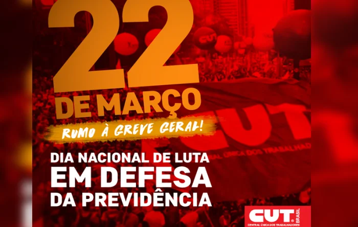 22 de março é dia de ir às ruas para lutar pela aposentadoria