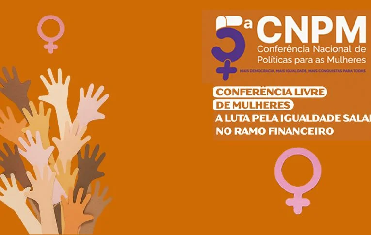 Abertas as inscrições para a Conferência Livre de Mulheres no Ramo Financeiro