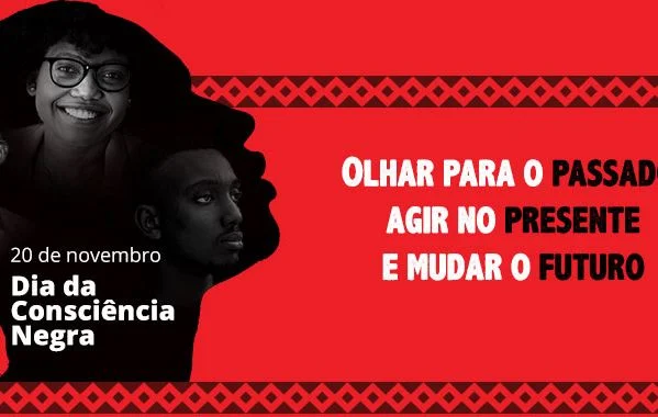 Consciência Negra: Luta contra o racismo precisa ser compromisso de todos