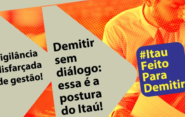 Coordenadora da COE Itaú rebate declarações do presidente do banco sobre demissões em massa e defende trabalhadores injustiçados