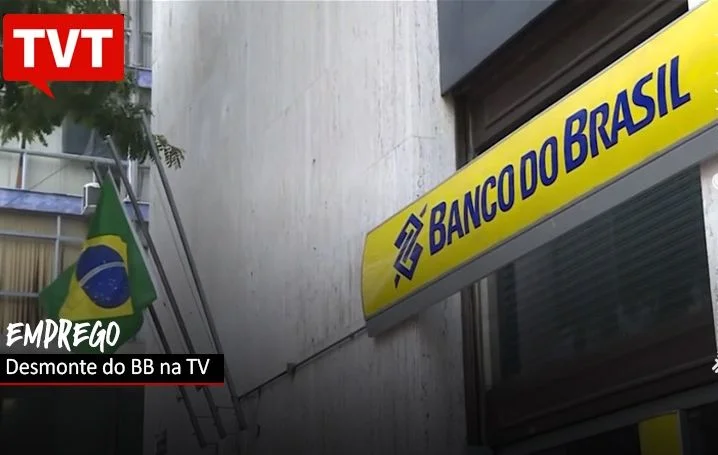 Desmonte no BB é notícia na TV
