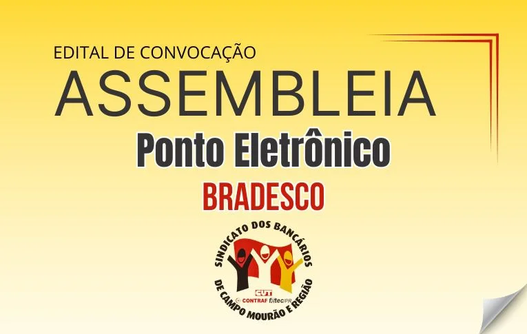 Sindicato de Campo Mourão convoca Assembleia sobre o Ponto Eletrônico do Bradesco