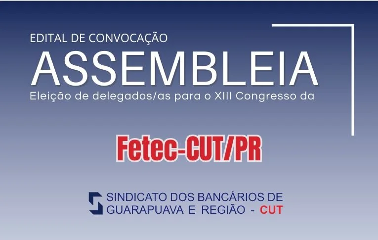 Sindicato de Guarapuava convoca Assembleia para eleição de delegados e delegadas para o Congresso da Fetec-CUT/PR