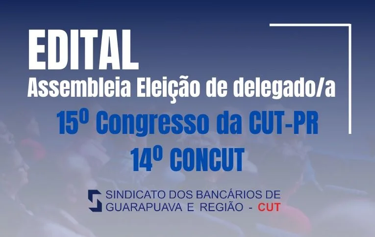 Sindicato de Guarapuava convoca assembleia para eleger delegados para o 15º CECUT e 14º CONCUT