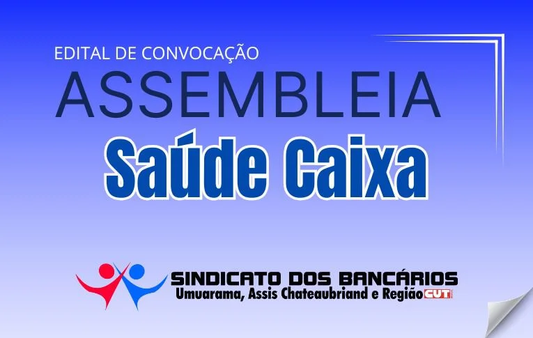 Sindicato de Umuarama convoca assembleia para deliberar Aprovação do Acordo Coletivo de Trabalho Saúde Caixa 2026