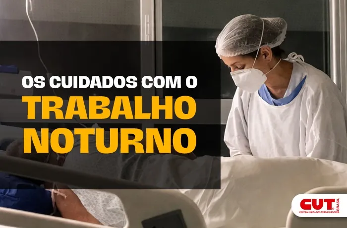 Trabalho noturno precisa de mais proteção, informação e direitos 