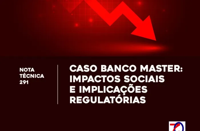 Dieese analisa os impactos da liquidação do Master para os trabalhadores e economia 