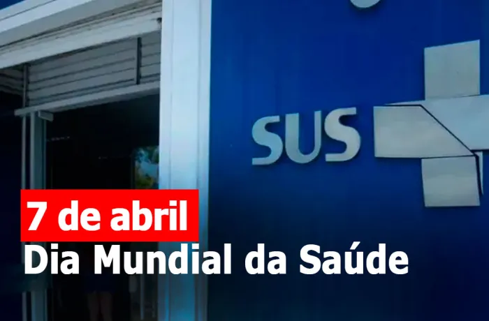 Dia Mundial da Saúde destaca SUS como principal política pública do país 
